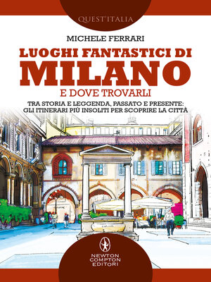 cover image of Luoghi fantastici di Milano e dove trovarli
